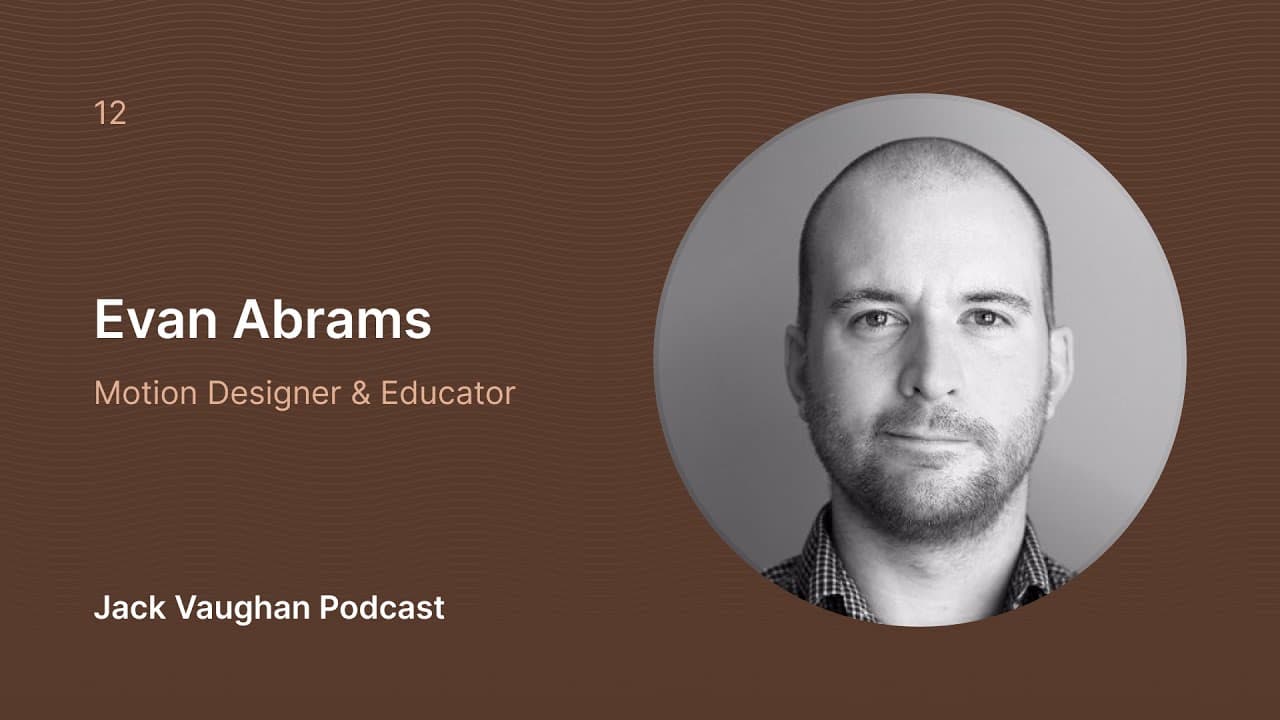 Evan Abrams | Motion Designer & Educator