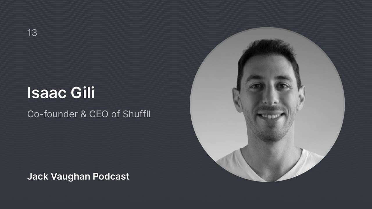 Isaac Gili, Co-founder & CEO of Shuffll