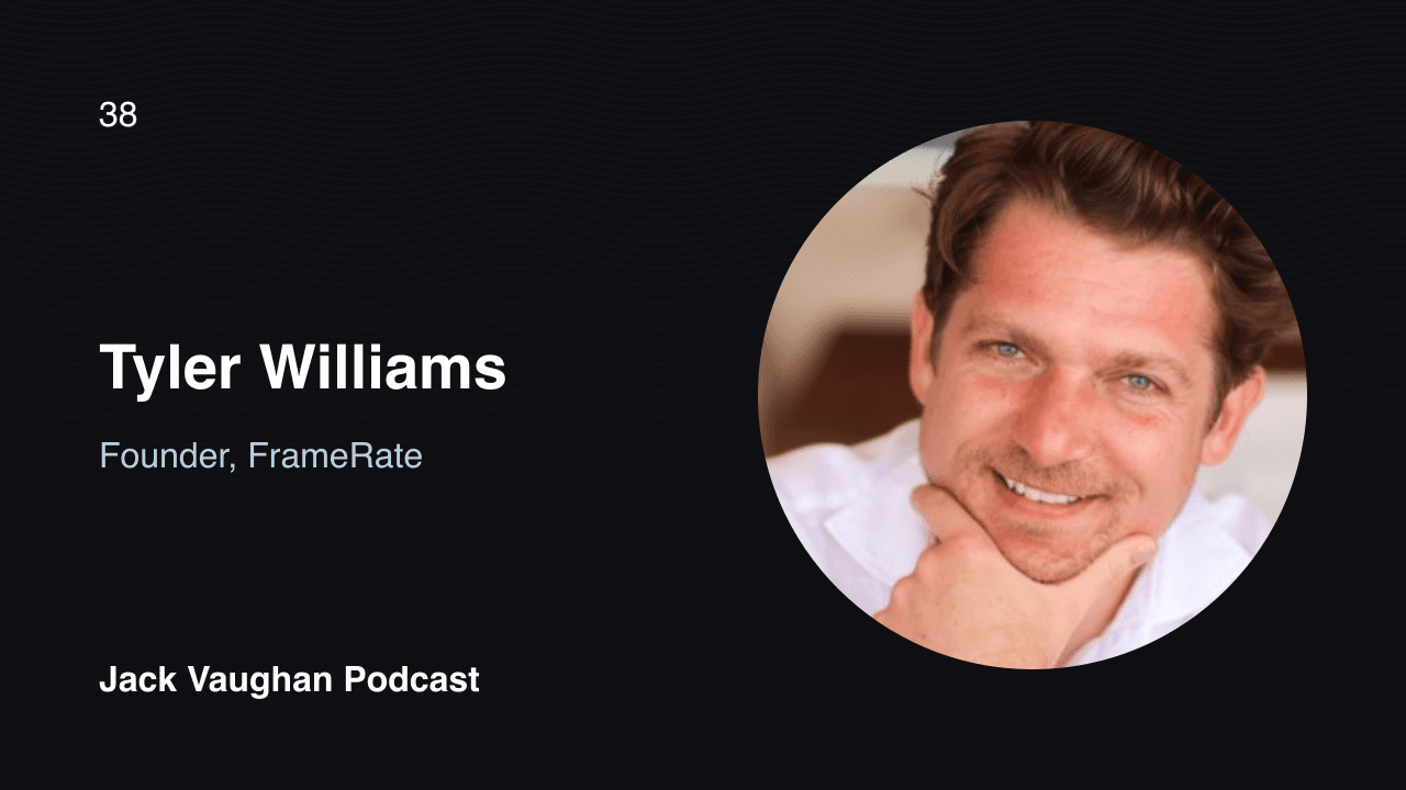 Tyler Williams | FrameRate, Motion Array, and Building a Creator-First Video Platform
